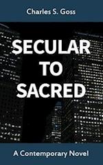 Secular to Sacred