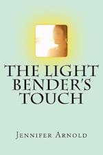 The Light Bender's Touch