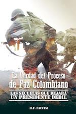 La Verdad del Proceso de Paz Colombiano