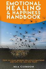 Emotional Healing And Happiness Handbook