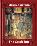 The Castle Inn (1898, by Stanley J. Weyman (World's Classics)