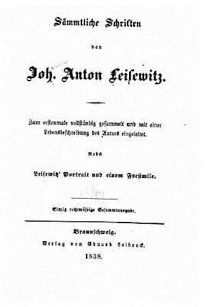 Sämmtliche Schriften Von Joh. Anton Leisewitz