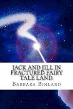 Jack and Jill in Fractured Fairy Tale Land.