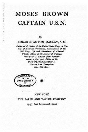 Moses Brown, Captain U.S.N.