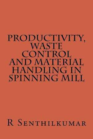 Productivity, Wate Control and Material Handling in Spining Mill