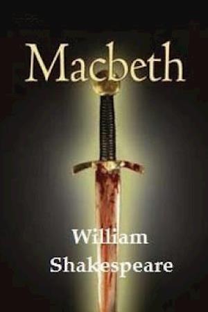 Macbeth by William Shakespeare.