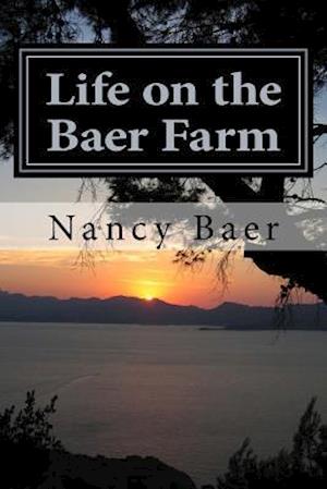 Life on the Baer Farm