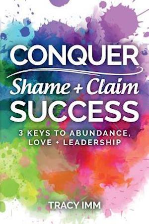 Conquer Shame and Claim Success