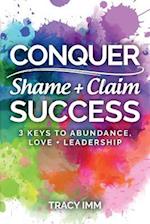 Conquer Shame and Claim Success