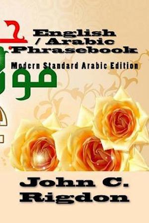 English / Arabic Phrasebook: Modern Standard Arabic Edition