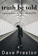 Truth be Told: A journey from the dark side of OCD 