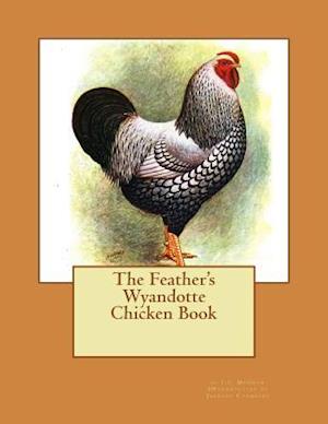 The Feather's Wyandotte Chicken Book