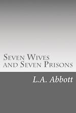 Seven Wives and Seven Prisons