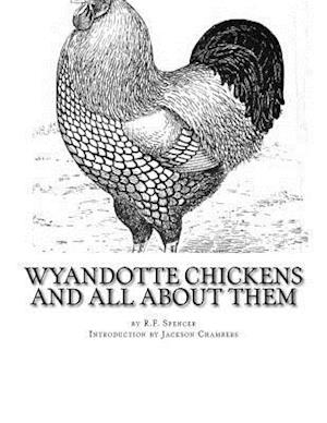 Wyandotte Chickens and All about Them