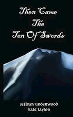 Then Came the Ten of Swords