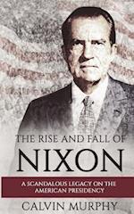 The Rise and Fall of Nixon