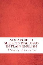 Sex Avoided Subjects Discussed in Plain English