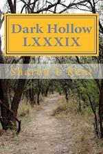Dark Hollow LXXXIX
