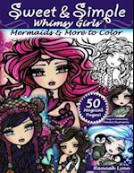 Sweet & Simple Whimsy Girls: Mermaids and More to Color 