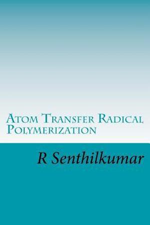 Atom Transfer Radical Polymerization