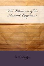 The Literature of the Ancient Egyptians