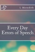 Every Day Errors of Speech