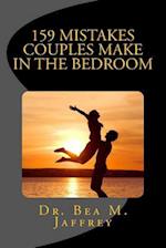 159 Mistakes Couples Make in the Bedroom