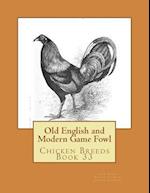 Old English and Modern Game Fowl