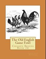 The Old English Game Fowl