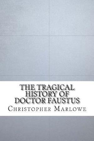 The Tragical History of Doctor Faustus