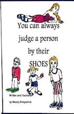 You Can Always Judge a Person by Their Shoes
