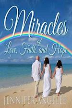 Miracles of Love, Faith, and Hope