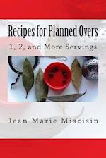 Recipes for Planned Overs