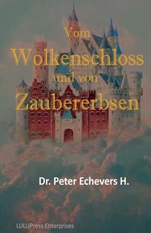 Vom Wolkenschloss Und Von Zaubererbsen