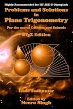 Problems and Solutions in Plane Trigonometry (Latex Edition)