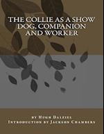 The Collie as a Show Dog, Companion and Worker