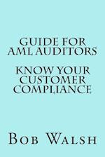 Guide for AML Auditors - Know Your Customer (Kyc) Compliance