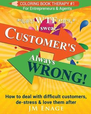 Wtf I Swear - Customer's Always Wrong!