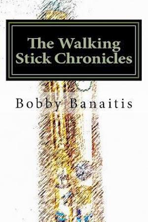 The Walking Stick Chronicles