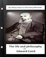 The Life and Philosophy of Edward Caird. (Original )