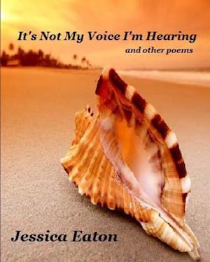 It's Not My Voice I'm Hearing