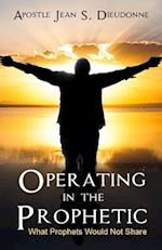 Operating in the Prophetic