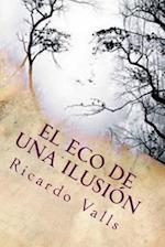 El Eco de Una Ilusion