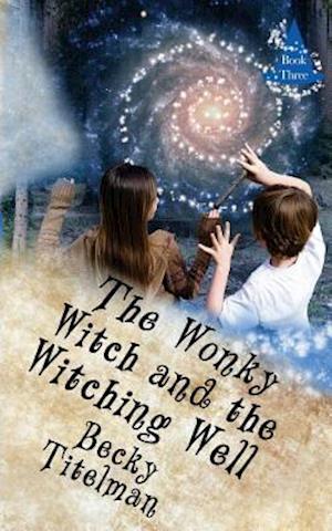 The Wonky Witch and the Witching Well