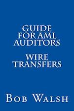 Guide for AML Auditors - Wire Transfers
