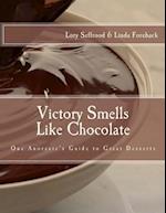 Victory Smells Like Chocolate