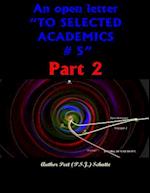 An Open Letter ?To Selected Academics # 5? Part 2