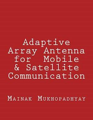 Adaptive Array Antenna for Mobile & Satellite Communication