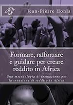 Formare, Rafforzare E Guidare Per Creare Reddito in Africa