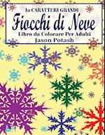 Fiocchi Di Neve Libro Da Colorare Per Adulti ( in Caratteri Grandi )